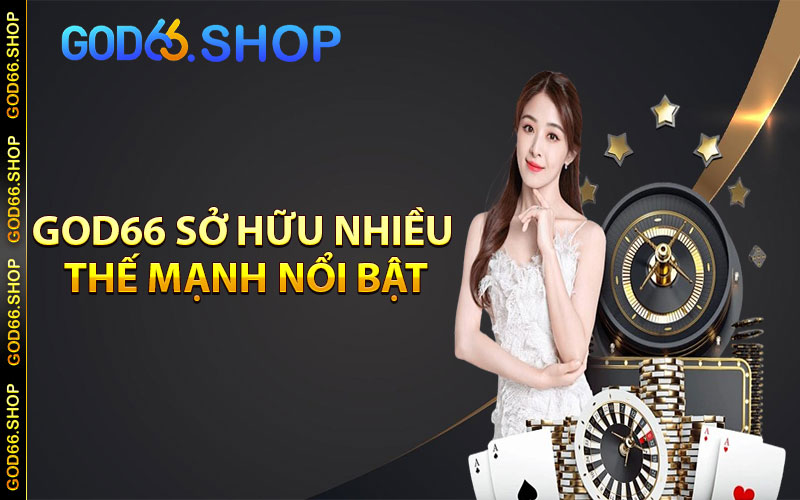 God66 sở hữu nhiều thế mạnh nổi bật